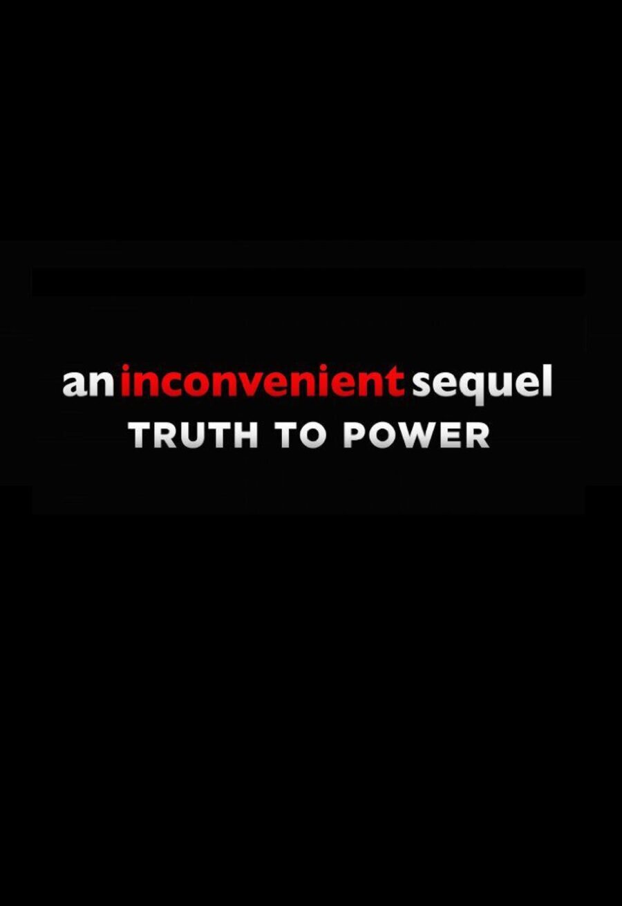 Poster of An Inconvenient Sequel: Truth To Power - Cartel E.E.U.U.