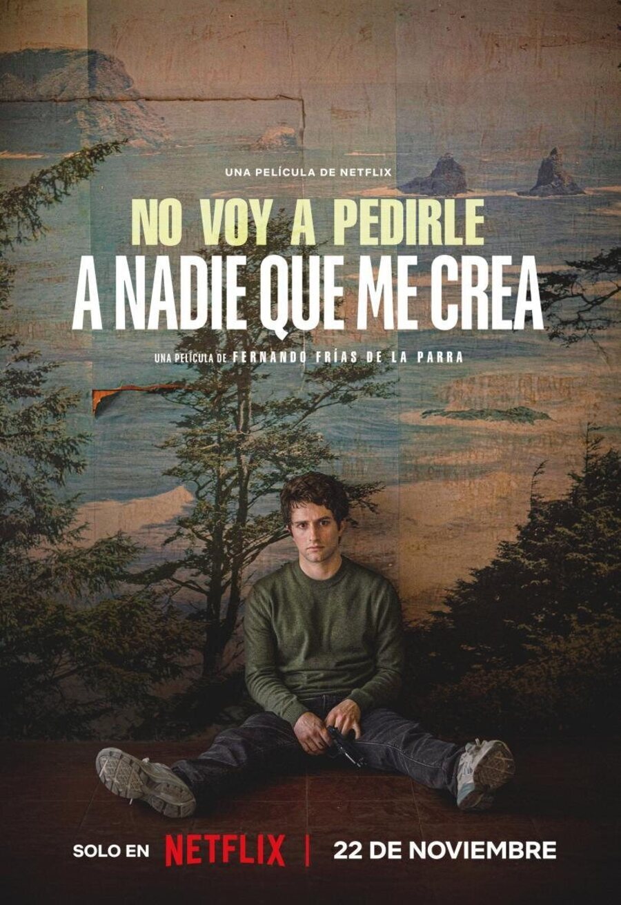 Poster of I Don´t Expect Anyone To Believe Me - No voy a pedirle a nadie que me crea