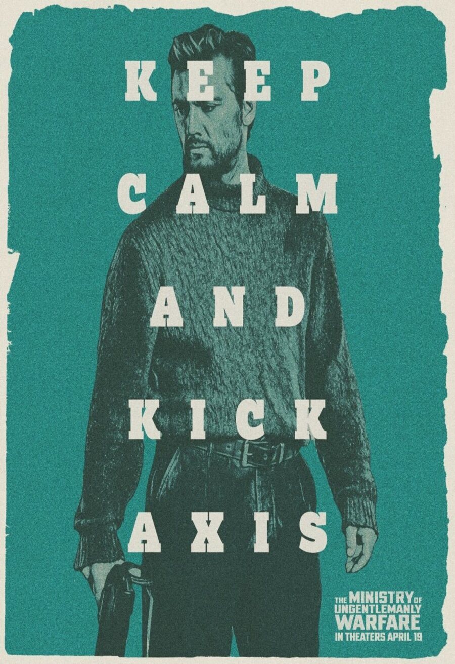 Poster of The Ministry of Ungentlemanly Warfare - Keep calm and kick axis