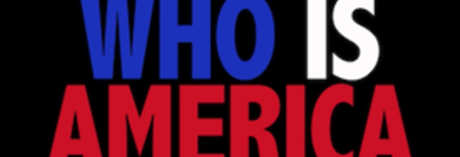 Who Is America?