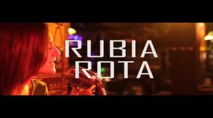 'Rubia Rota' Teaser Trailer