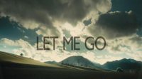 'Let Me Go' Trailer #2