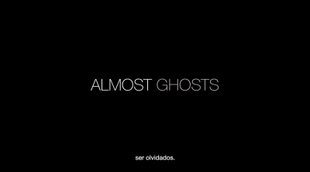 'Almost Ghosts' Trailer