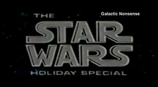 'The Star Wars Holiday Special' trailer